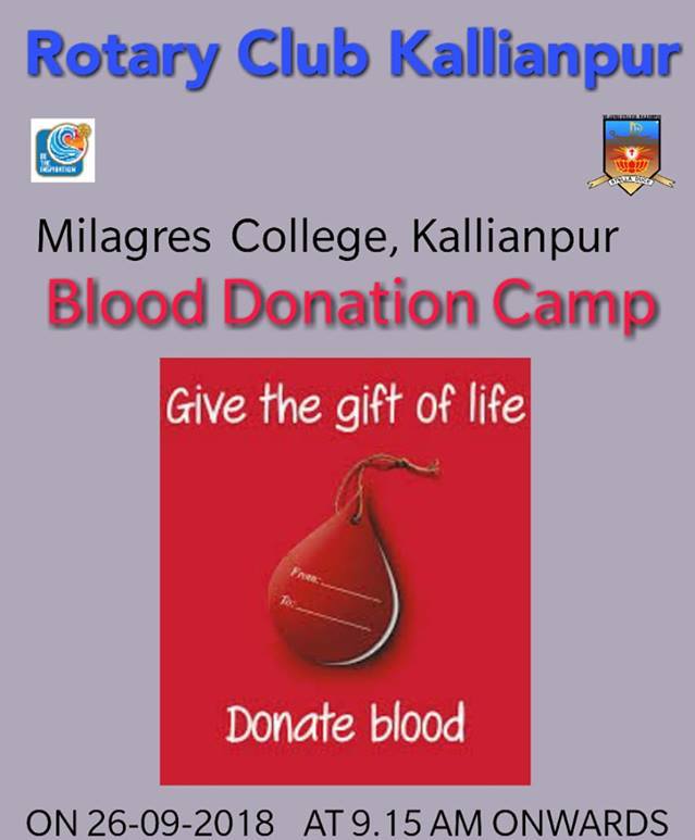 Blood donation camp at Milages college kallianpur on 26-09-2018 at 9.15 am onwards.