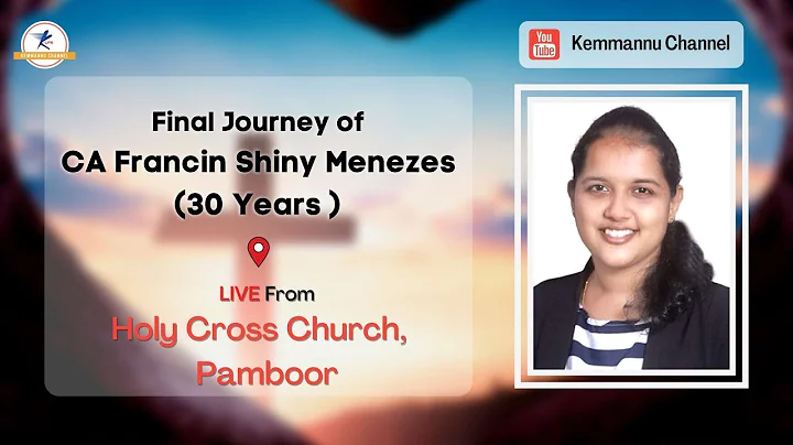 Final Journey Of CA Francin Shiny Menezes ( 30 Years ) | LIVE From Pamboor