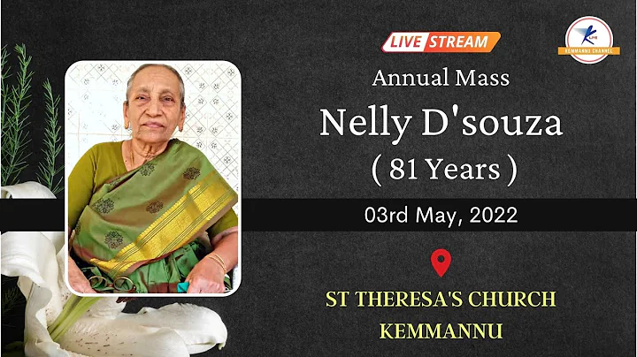 Annual Mass for the soul of Nelly D’souza (81 Years) | LIVE From Kemmannu