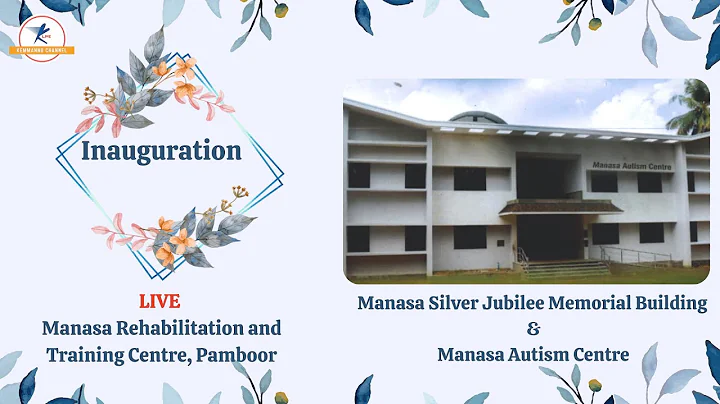 Inauguration of Manasa Silver Jubilee Memorial Building & Autism Centre, Pamboor