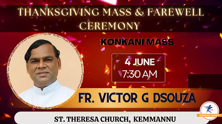 Thanksgiving Mass & Farewell Ceremony | Fr Victor D’Souza || kemmannu Channel