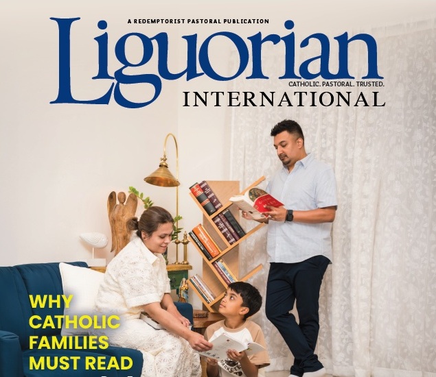 Liguorian International - Why Catholic Families must read - A Redemptorist Pastoral Publication