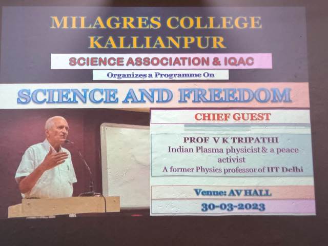 SCIENCE & FREEDOM, An insightful lecture by Prof VK Tripathi in Milagres College.