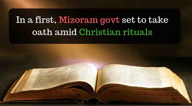 In a first, Mizoram govt set to take oath amid Christian rituals